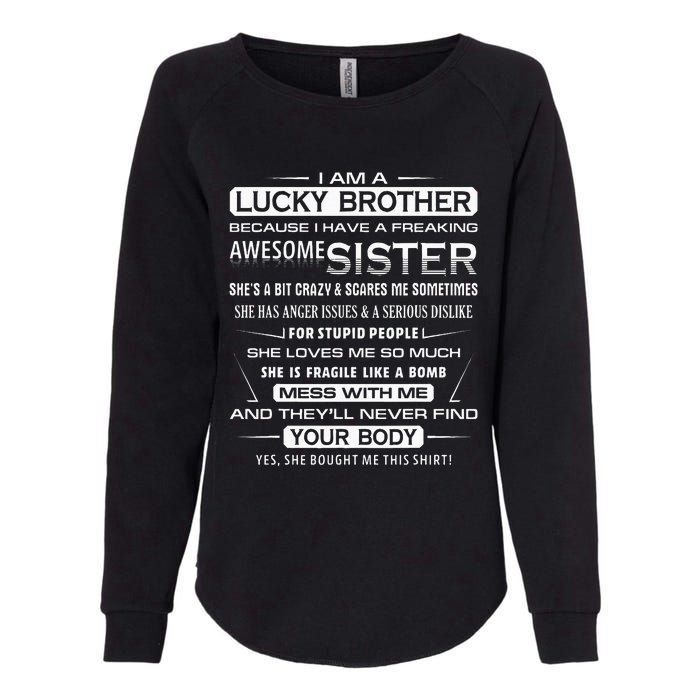 Christmas Funny For Brother From Sister I Am A Lucky Brother Womens California Wash Sweatshirt