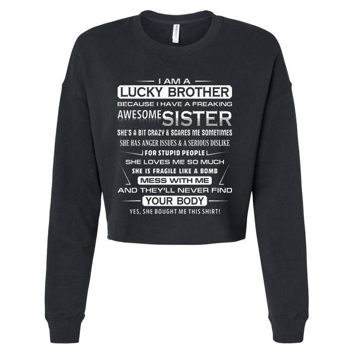 Christmas Funny For Brother From Sister I Am A Lucky Brother Cropped Pullover Crew