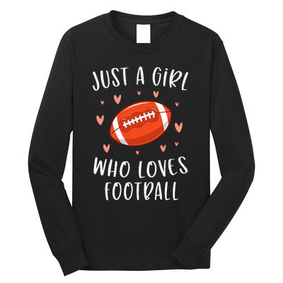 Cute Football For Just A Who Loves Football Long Sleeve Shirt