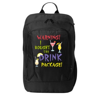 Cruise Funny For Wo Warning I Bought The Drink Package City Backpack