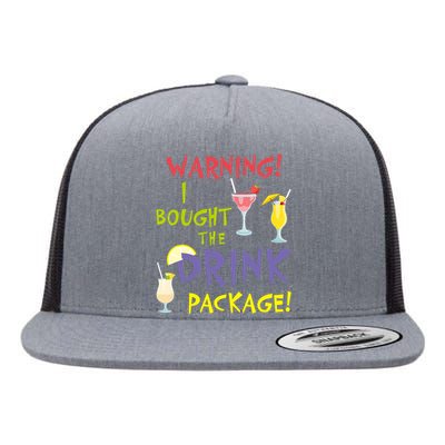 Cruise Funny For Wo Warning I Bought The Drink Package Flat Bill Trucker Hat