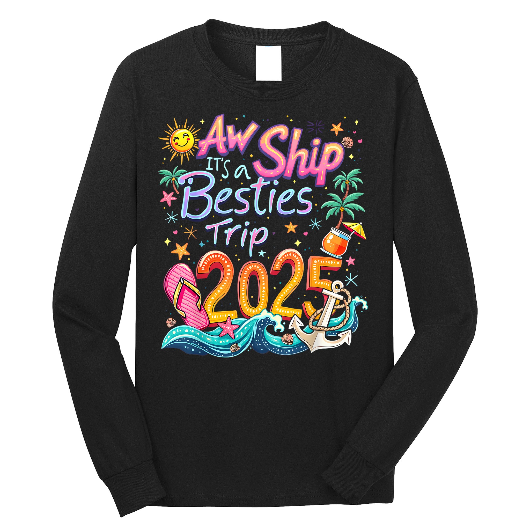 Cruise Flight Friend Group Trip ItS A Besties Trip 2025 Long Sleeve Shirt