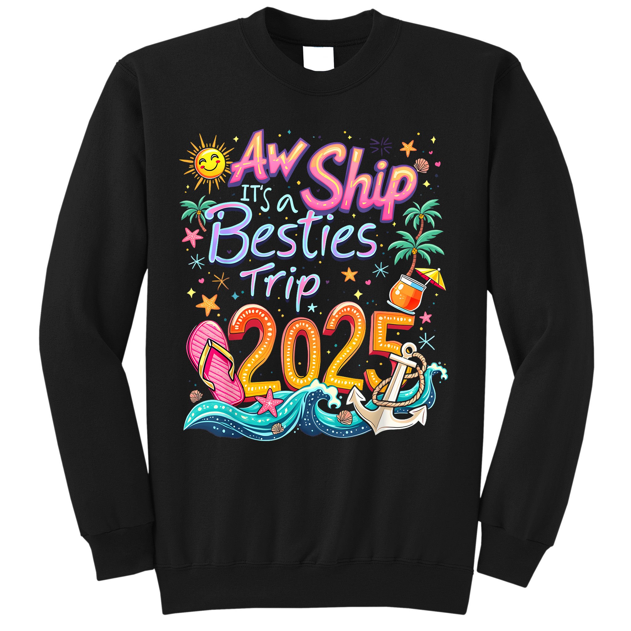Cruise Flight Friend Group Trip ItS A Besties Trip 2025 Sweatshirt
