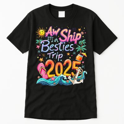 Cruise Flight Friend Group Trip ItS A Besties Trip 2025 Tall T-Shirt