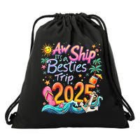 Cruise Flight Friend Group Trip ItS A Besties Trip 2025 Drawstring Bag