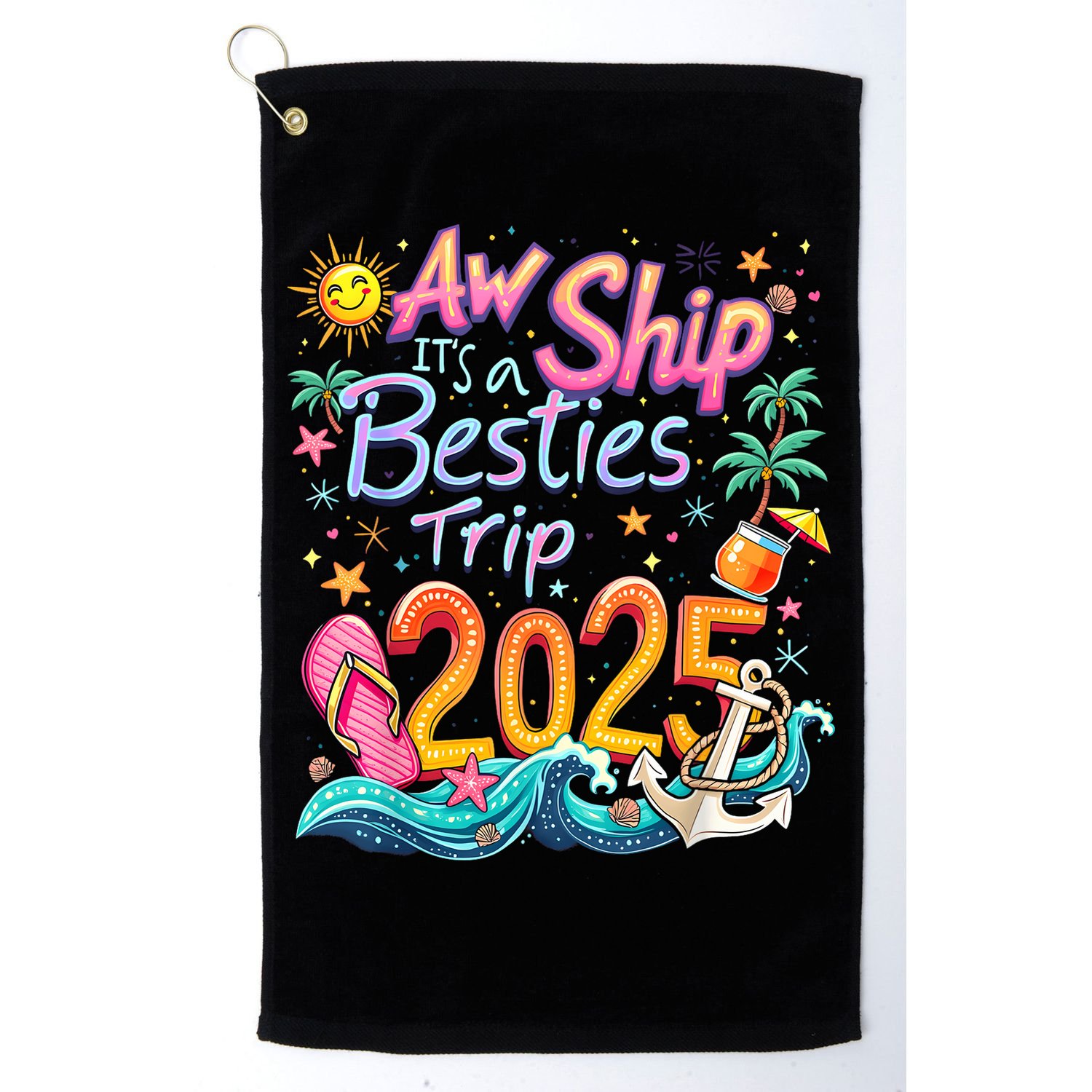 Cruise Flight Friend Group Trip ItS A Besties Trip 2025 Golf Towel
