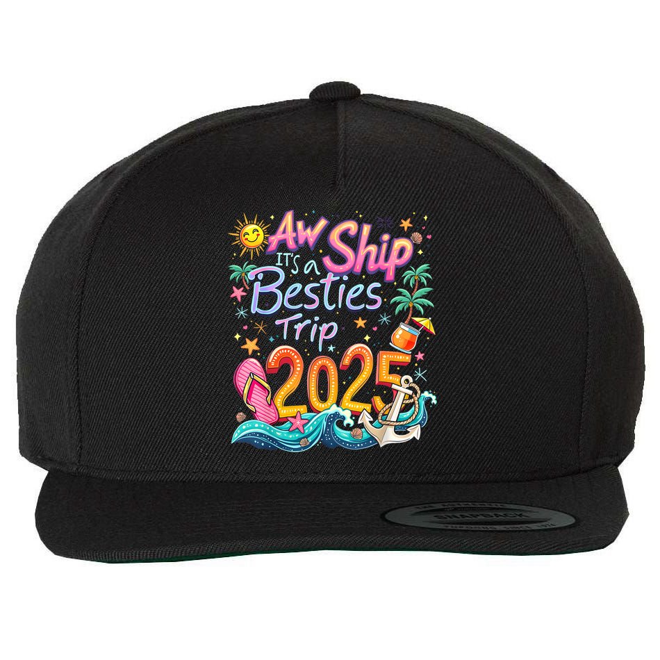 Cruise Flight Friend Group Trip ItS A Besties Trip 2025 Wool Snapback Cap