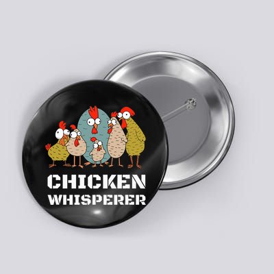 Chickens For Farmers Chicken Keepers & Chicken Whisperer Button