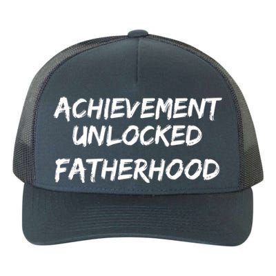 Cool First Father's Day Gift Achievet Unlocked Fatherhood Gift Yupoong Adult 5-Panel Trucker Hat