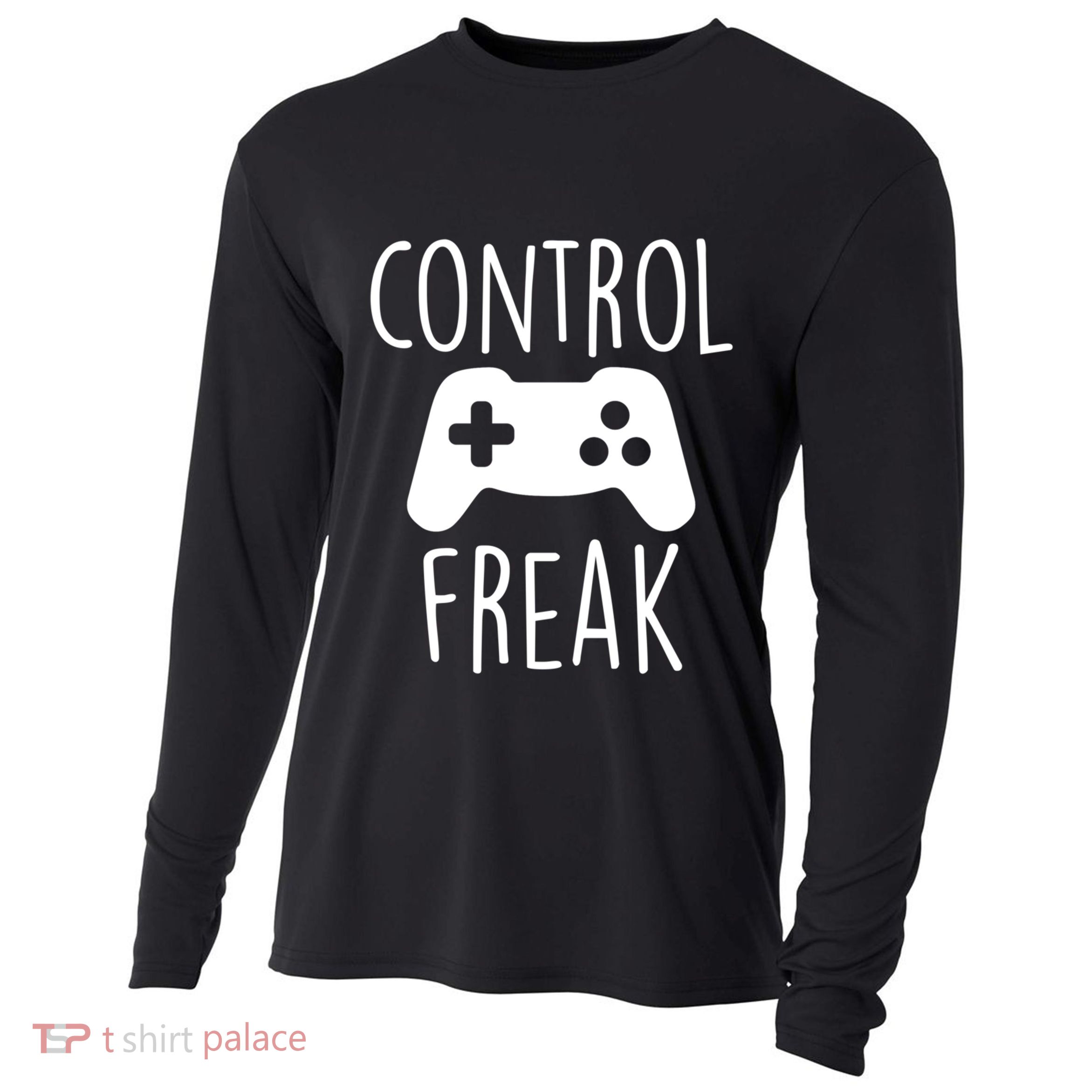 Control Freak Funny Video Game Player Joke Gaming Quote Pun Gift Cooling Performance Long Sleeve Crew