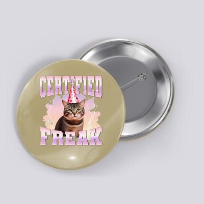 Certified Freak Funny Cat Joke Meme Cement Cursed Cat Button