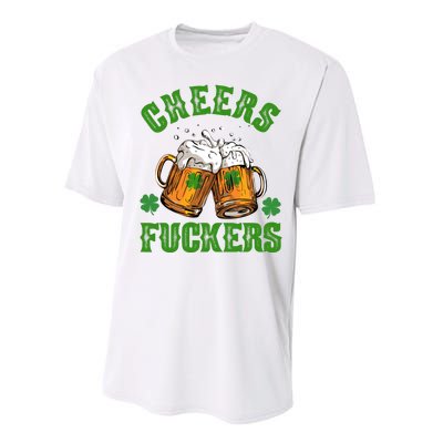 Cheers Fuckers Funny St Patrick's Day Beer Performance Sprint T-Shirt