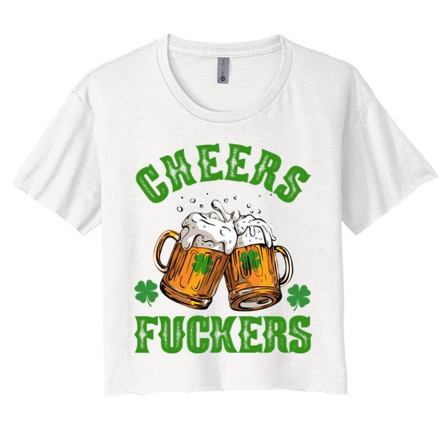 Cheers Fuckers Funny St Patrick's Day Beer Crop Top