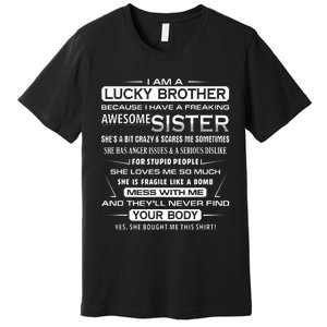 Christmas Funny For Brother From Sister I Am A Lucky Brother Premium T-Shirt