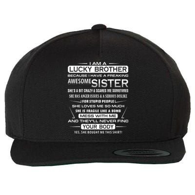 Christmas Funny For Brother From Sister I Am A Lucky Brother Wool Snapback Cap