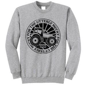 ClarksonS Farm For The Utterly Mucky Tall Sweatshirt