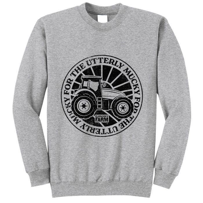 ClarksonS Farm For The Utterly Mucky Tall Sweatshirt