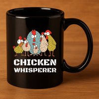Chickens For Farmers Chicken Keepers Chicken Whisperer 11oz C Handle Ceramic Mug