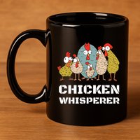 Chickens For Farmers Chicken Keepers Chicken Whisperer 11oz C Handle Ceramic Mug