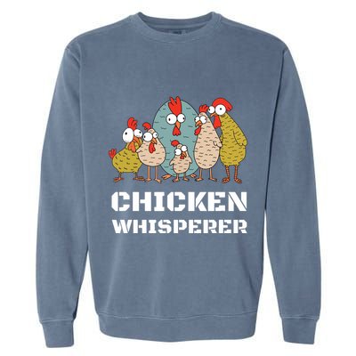 Chickens For Farmers Chicken Keepers Chicken Whisperer Garment-Dyed Sweatshirt