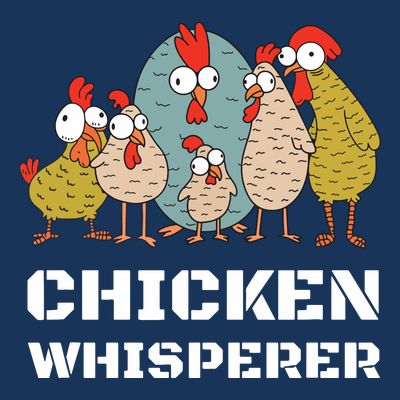 Chickens For Farmers Chicken Keepers Chicken Whisperer T-Shirt