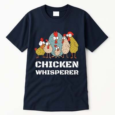 Chickens For Farmers Chicken Keepers Chicken Whisperer Tall T-Shirt