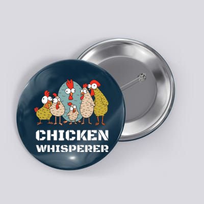 Chickens For Farmers Chicken Keepers Chicken Whisperer Button