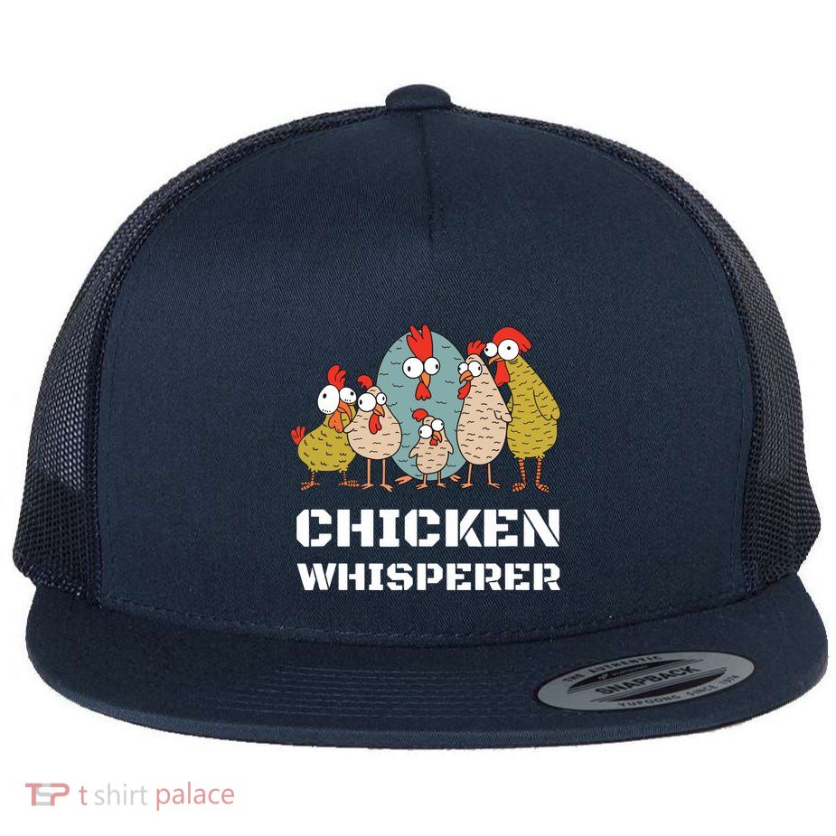 Chickens For Farmers Chicken Keepers Chicken Whisperer Flatbill Hat