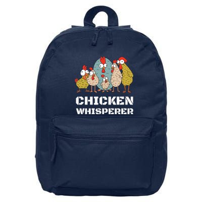 Chickens For Farmers Chicken Keepers Chicken Whisperer 16 in Basic Backpack