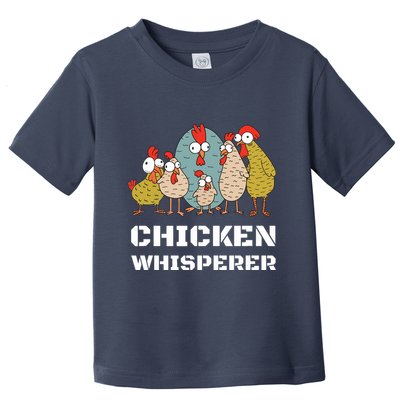 Chickens For Farmers Chicken Keepers Chicken Whisperer Toddler T-Shirt