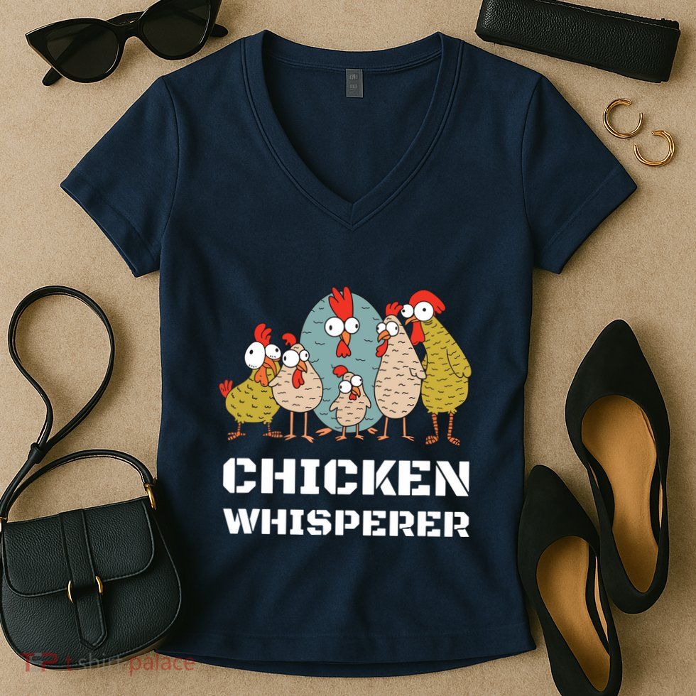 Chickens For Farmers Chicken Keepers Chicken Whisperer Women's V-Neck T-Shirt