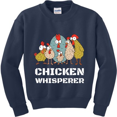Chickens For Farmers Chicken Keepers Chicken Whisperer Kids Sweatshirt