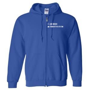 Convicted Felon Funny Pro Trump 2024 Gift Full Zip Hoodie