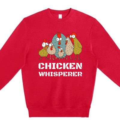 Chickens For Farmers Chicken Keepers & Chicken Whisperer Premium Crewneck Sweatshirt