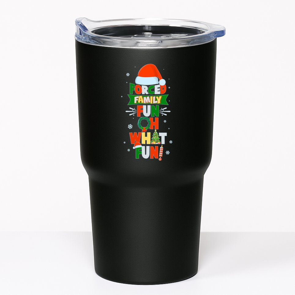 Christmas Forced Family Fun Oh What Fun Tumbler