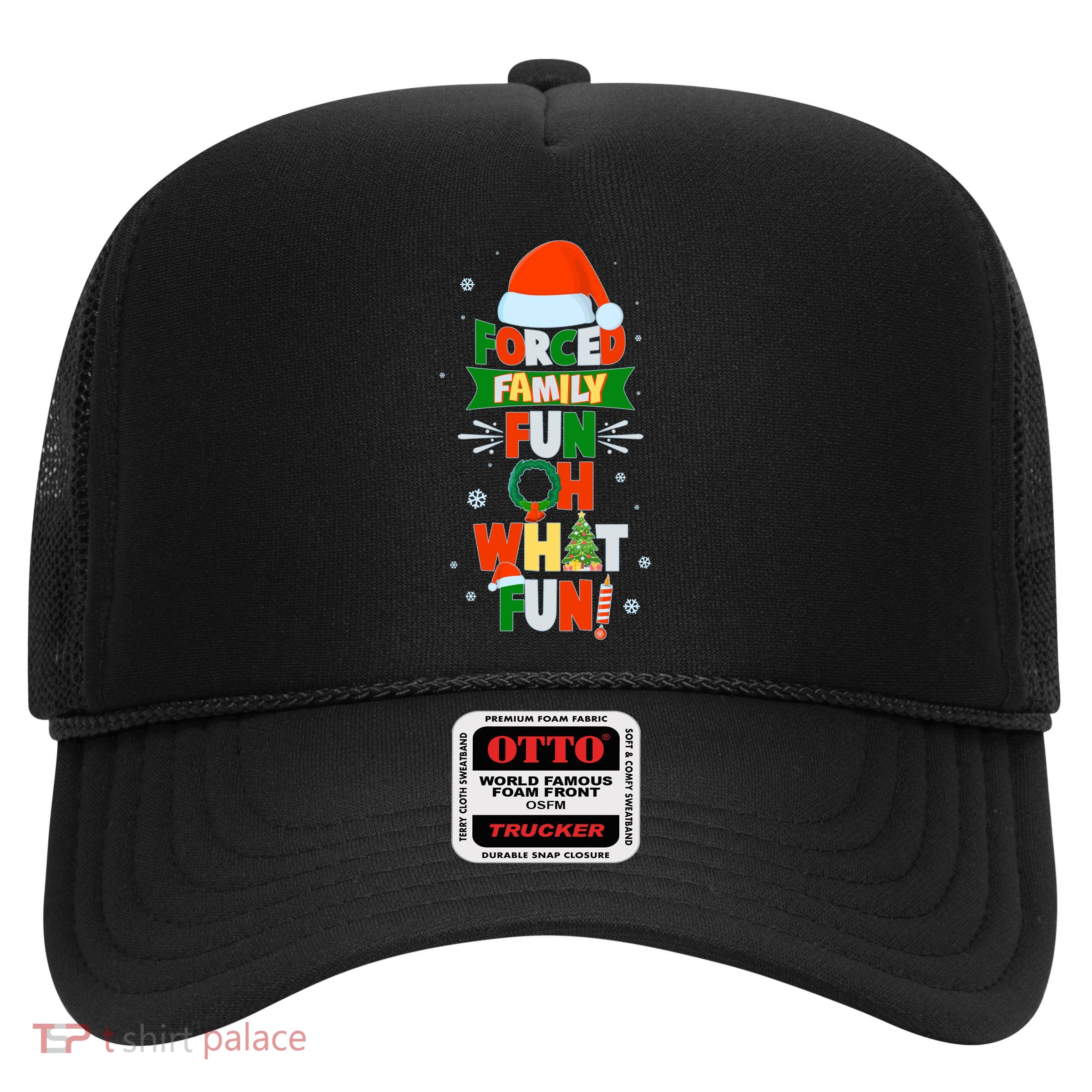 Christmas Forced Family Fun Oh What Fun Trucker Hat