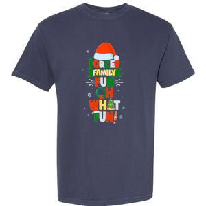 Christmas Forced Family Fun Oh What Fun Garment-Dyed Heavyweight T-Shirt