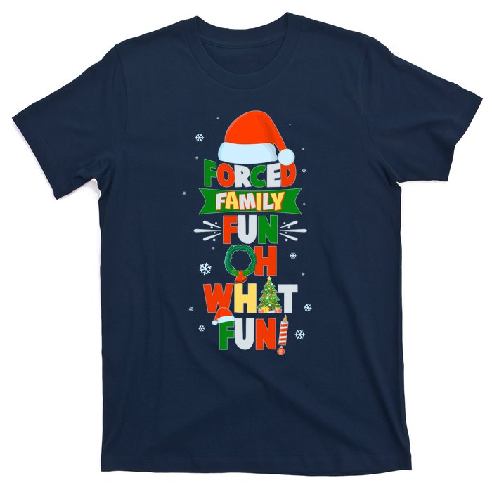 Christmas Forced Family Fun Oh What Fun T-Shirt