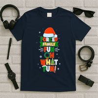 Christmas Forced Family Fun Oh What Fun T-Shirt