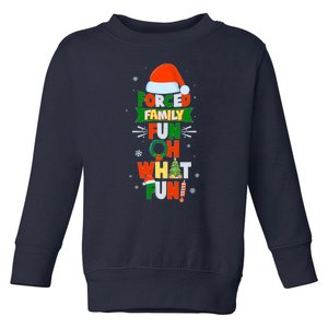 Christmas Forced Family Fun Oh What Fun Toddler Sweatshirt