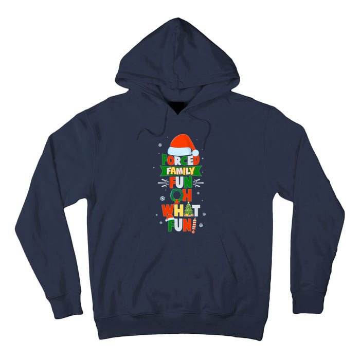 Christmas Forced Family Fun Oh What Fun Tall Hoodie