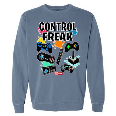 Control Freak Funny Gift Video Game Gamer Fun Gift Garment-Dyed Sweatshirt