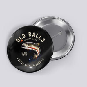 Cute Funny Fishing Pun 60th Birthday For Dad Who Loves To Fish Button