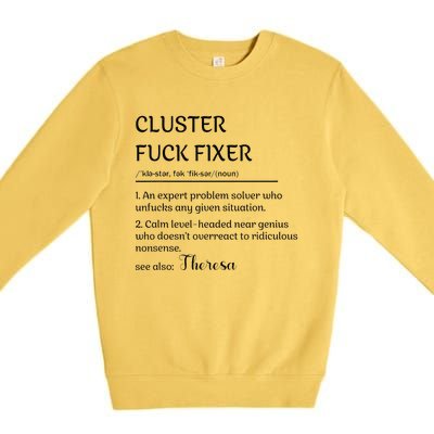 Cluster Fck Fixer Definition Expert Problem Solver Premium Crewneck Sweatshirt