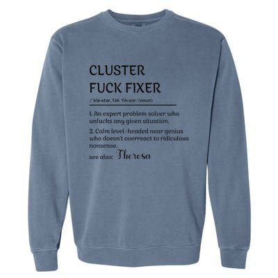 Cluster Fck Fixer Definition Expert Problem Solver Garment-Dyed Sweatshirt