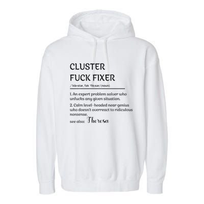 Cluster Fck Fixer Definition Expert Problem Solver Garment-Dyed Fleece Hoodie