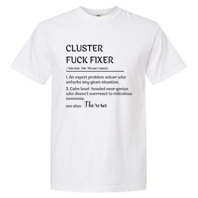 Cluster Fck Fixer Definition Expert Problem Solver Garment-Dyed Heavyweight T-Shirt