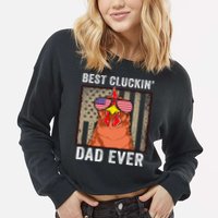 Chicken Funny Farm Best Cluckin' Dad Ever Chicken Cropped Pullover Crew
