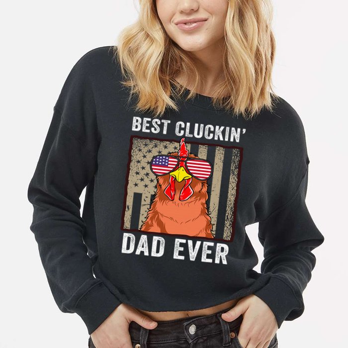 Chicken Funny Farm Best Cluckin' Dad Ever Chicken Cropped Pullover Crew
