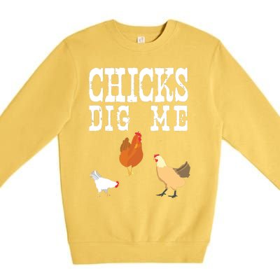 Chicken Farmer Funny Chicks Dig Me Farming Gift T Premium Crewneck Sweatshirt